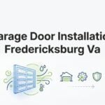 Garage Door Installation Fredericksburg Va