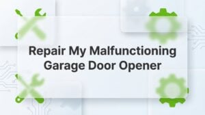 How to Repair My Malfunctioning Garage Door Opener (And When to Call a Pro)